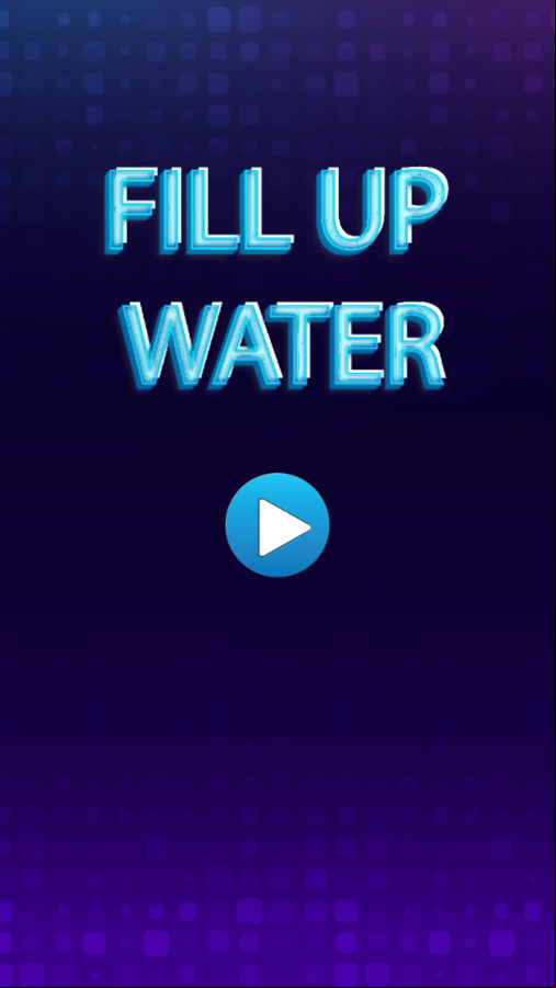 Fill Up Water Game Welcome Screen Screenshot.