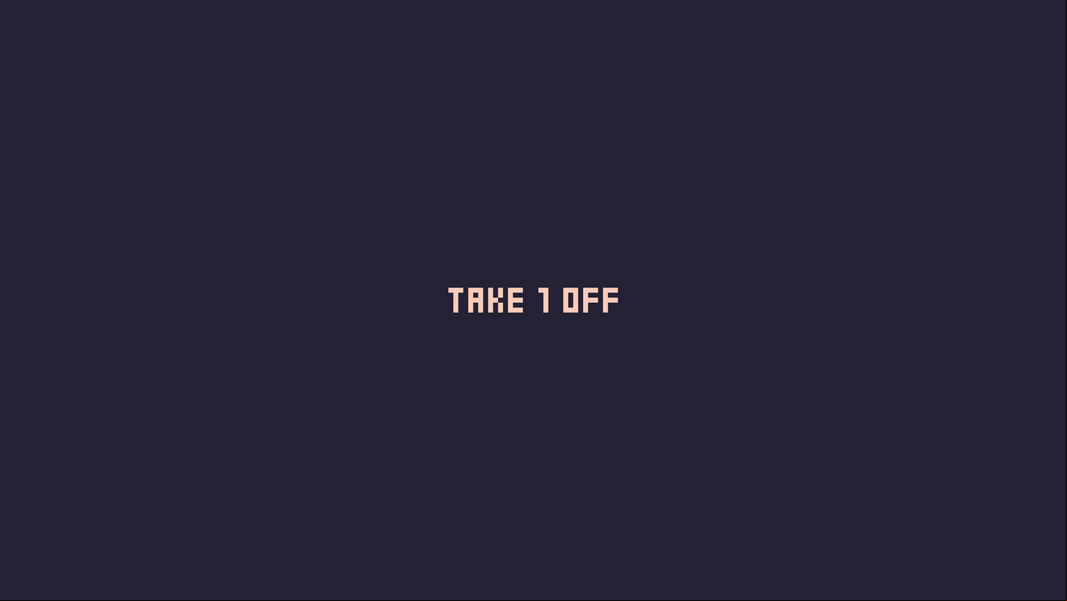 Take 1 Off Game Instructions Screenshot.
