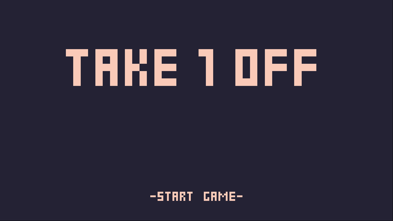 Take 1 Off Game Welcome Screen Screenshot.